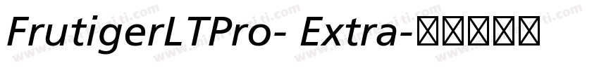 FrutigerLTPro- Extra字体转换